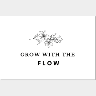 Grow With The Flow Posters and Art